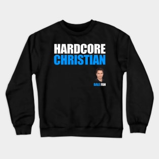 HARDCORE CHRISTIAN bale fan Crewneck Sweatshirt